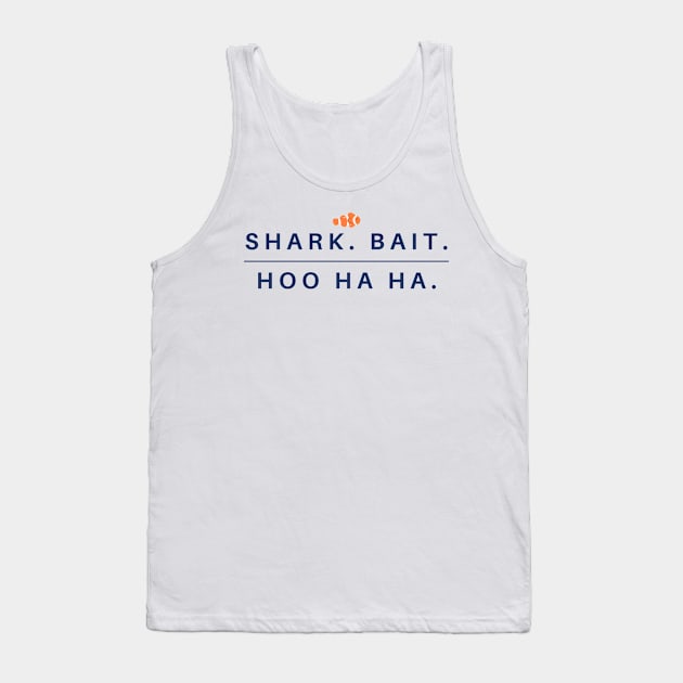 Shark Bait - Hoo Ha Ha Tank Top by sjames90